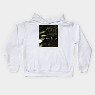 Live your Dream Kids Hoodie